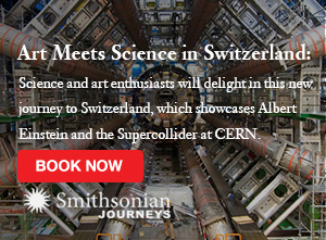 Join Smithsonian Journeys on a trip to CERN